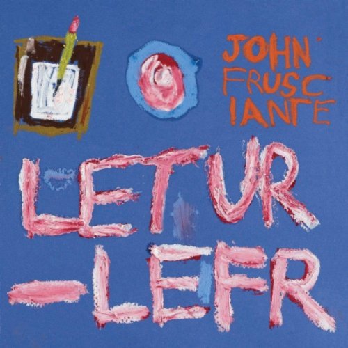 John Frusciante Letur-Lefr